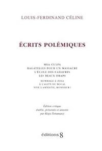 Couverture du livre Ecrits polémiques - Louis Ferdinand Celine