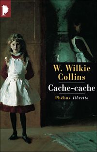 W. Wilkie Collins - Cache-cache