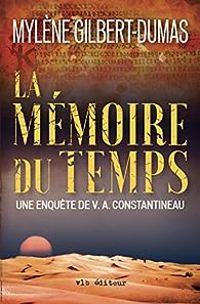 Mylene Gilbert Dumas - La mémoire du temps