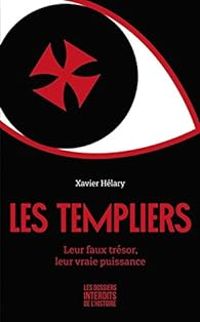 Couverture du livre Les Templiers  - Xavier Helary