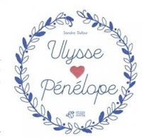 Couverture du livre Ulysse aime Pénélope - Sandra Dufour