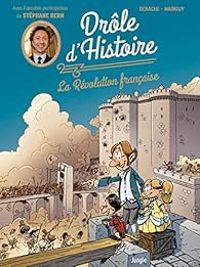 Jerome Derache - Dominique Mainguy - Drôle d'Histoire - La Révolution française