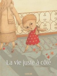 Anne Mulpas - Marjorie Pourchet - La vie juste à côté