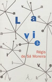 Régis De Sà Moreira - La vie