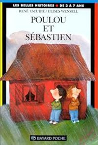 Couverture du livre Poulou et Sébastien - Rene Escudie - Ulises Wensell