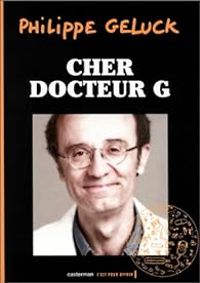 Philippe Geluck - Cher docteur G.