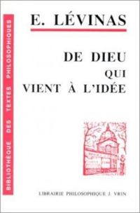 Emmanuel Levinas - De Dieu qui vient à l'idée