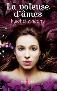 Rachel Vincent - La voleuse d'âmes