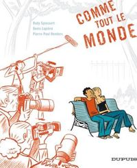 Couverture du livre Comme tout le monde, histoire complète - Denis Lapiere - Rudy Spiessert - Pierre Paul Renders