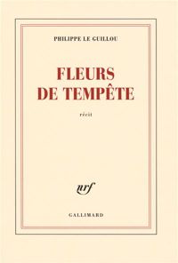 Philippe Le Guillou - Fleurs de tempête