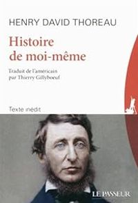 Henry David Thoreau - Histoire de moi-même