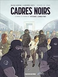 Couverture du livre Cadres noirs, tome 1  - Pascal Bertho - Pierre Lemaitre