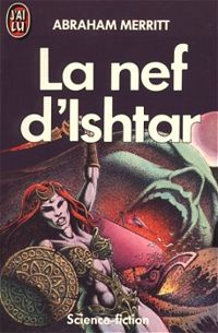 Couverture du livre La Nef d'Ishtar - Abraham Merritt