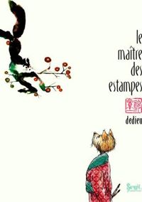 Couverture du livre Le Maître des estampes - Thierry Dedieu