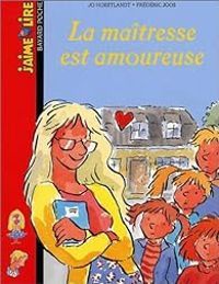 Couverture du livre J'aime lire, n°256 : La maîtresse est amoureuse - Jaime Lire