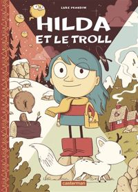 Luke Pearson - Hilda et le troll