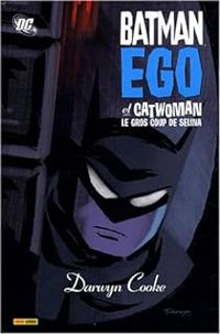 Couverture du livre Batman ego et Catwoman : Le gros coup de Selina - Darwyn Cooke