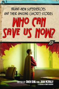 Owen King - John Mcnally - Who Can Save Us Now?