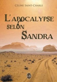 Celine Saint Charle - L'apocalypse selon Sandra