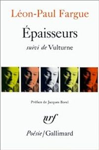 Leon Paul Fargue - Epaisseurs - Vulturne