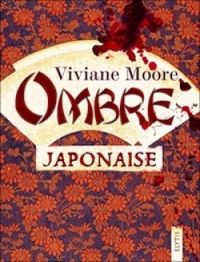 Viviane Moore - Ombre japonaise