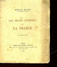 Maurice Barres - Les Traits éternels de la France