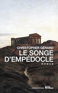 Christopher Gerard - Le Songe d'Empedocle