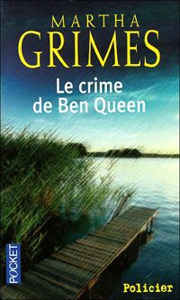 Martha Grimes - Le crime de Ben Queen