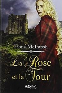 Fiona Mcintosh - La Rose et la Tour