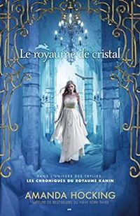 Amanda Hocking - Le royaume de cristal