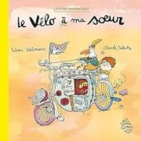 Fabien Vehlmann - Le vélo à ma soeur