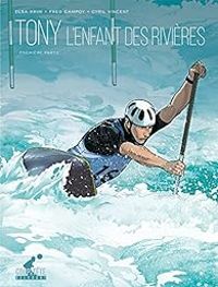 Frederic Campoy - Tony - L'enfant des rivières