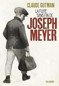 Claude Gutman - La fuite sans fin de Joseph Meyer