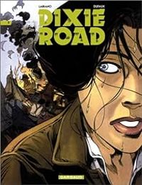 Jean Dufaux - Hugues Labiano - Dixie Road