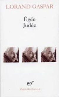 Lorand Gaspar - Egée ; Judée