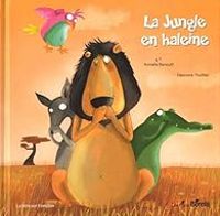 Armelle Renoult - Eleonore Thuillier - La jungle en haleine