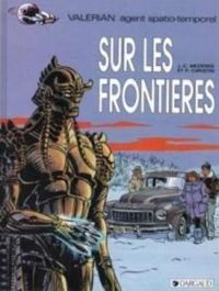 Couverture du livre Sur les frontières - Pierre Christin - Jean Claude Mezieres