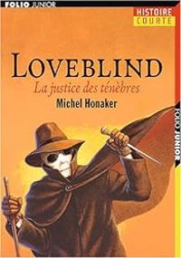 Michel Honaker - Loveblind : La justice des ténèbres