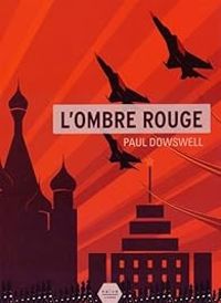 Paul Dowswell - L'ombre rouge