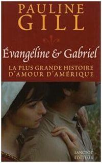 Pauline Gill - Évangéline et Gabriel