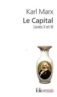 Karl Marx - Le Capital : Livres 2 et 3