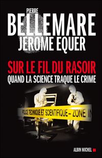 Jérôme Equer - Pierre Bellemare - Sur le fil du rasoir