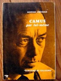 Morvan Lebesque - Albert Camus, par lui-même