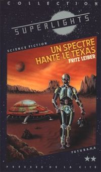 Couverture du livre Un spectre hante le Texas - Fritz Leiber