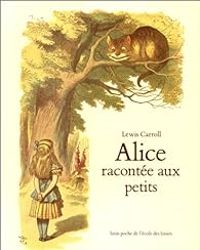 Couverture du livre Alice racontée aux petits - Bernard Nol - John Tenniel