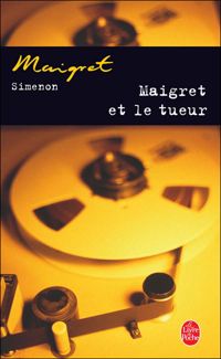 Georges Simenon - Maigret et le tueur