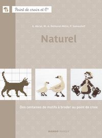 Couverture du livre Point de croix et Cie : Naturel - Annick Abrial - Perrette Samouiloff - Marie Anne Rethoret Melin