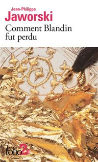 Couverture du livre Comment Blandin fut perdu / Montefellóne - Jean Philippe Jaworski