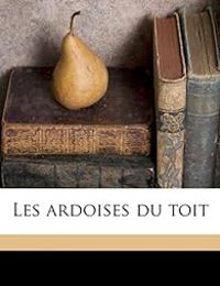 Couverture du livre Les Ardoises Du Toit - Pierre Reverdy - Georges Braque - Pierre Andre Benoit