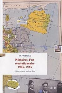 Victor Serge - Mémoires d'un révolutionnaire 1905-1945